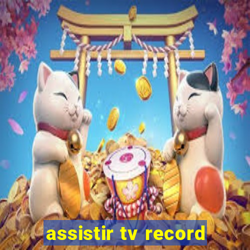 assistir tv record